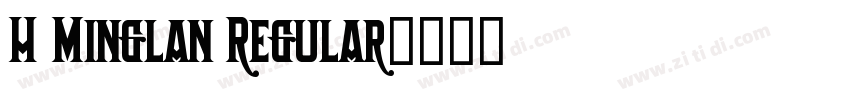 H Minglan Regular字体转换